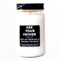 Ask Your Father Funny Candle